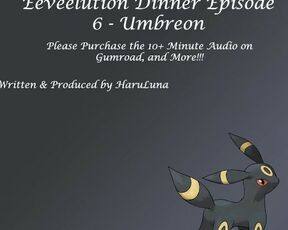 FULL AUDIO FOUND ON GUMROAD - Eeveelution Dinner Episode 6