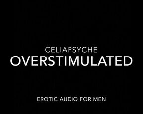 Overstimulated Wet Pussy - Erotic Audio for Men