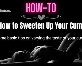 [HOW-TO] How to Sweeten Up Your Cum